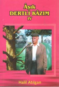 Aşık Dertli Kazım 4 Aşık Dertli Kazım 4