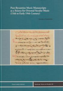 Post-Byzantine Music Manuscripts as a Source for Oriental Seculer Music