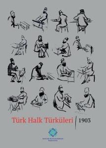 Türk Halk Türküleri 1903 Türk Halk Türküleri 1903