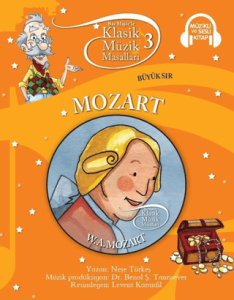 Mozart Büyük Sır: Klasik Müzik Masalları 3
