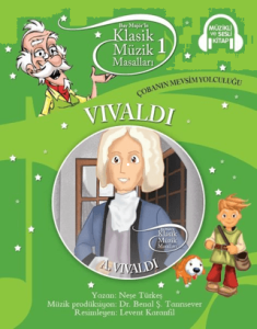 Vivaldi - Çobanın Mevsim Yolculuğu: Klasik Müzik Masalları 1