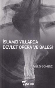 İslamcı Yıllarda Devlet Opera ve Balesi