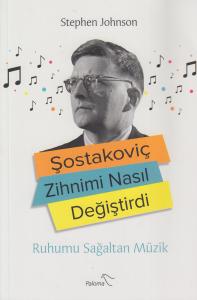 Şostakoviç Zihnimi Nasıl Değiştirdi