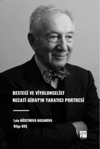 Besteci ve Viyolonselist Necati Giray'ın Yaratıcı Portresi
