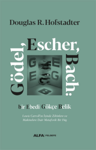 Gödel, Escher, Bach Gödel, Escher, Bach