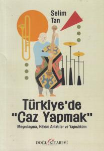 Türkiye’de Caz Yapmak Türkiye’de Caz Yapmak