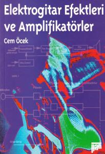 Elektrogitar Efektleri ve Amplifikatörler