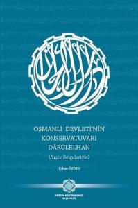 Osmanlı Devleti'nin Konservatuvarı Dârülelhan