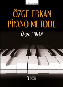 Özge Erkan Piyano Metodu Özge Erkan Piyano Metodu
