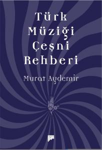 Türk Müziği Çeşni Rehberi Türk Müziği Çeşni Rehberi