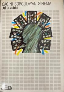 Çağını Sorgulayan Sinema