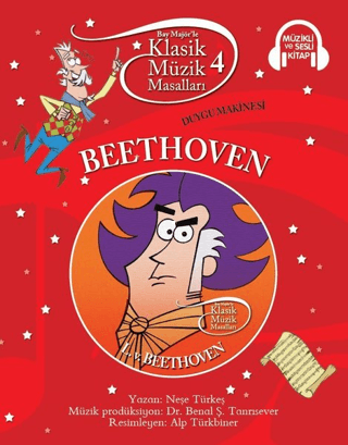 Beethoven Duygu Makinesi: Klasik Müzik Masalları 4
