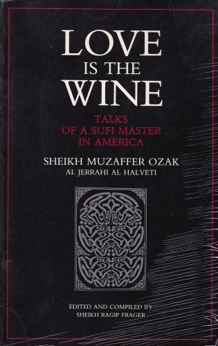 Love Is The Wine Muzaffer Özak