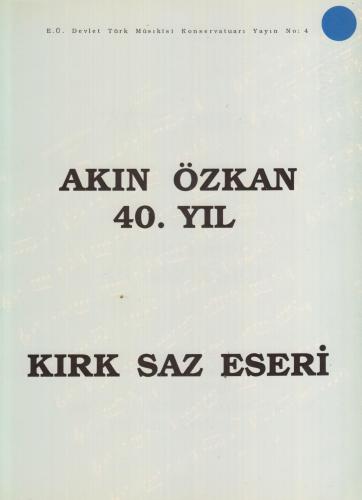 Akın Özkan 40. Yıl Akın Özkan