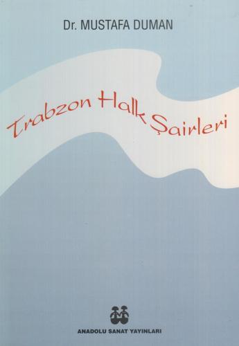 Trabzon Halk Şairleri Mustafa Duman