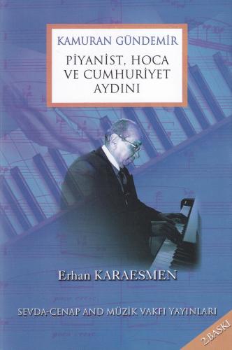 Piyanist, Hoca ve Cumhuriyet Aydını Erhan Karaesmen