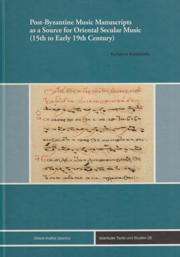 Post-Byzantine Music Manuscripts as a Source for Oriental Seculer Musi