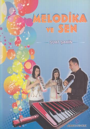 Melodika ve Sen Suat Şahin