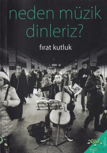 Neden Müzik Dinleriz Fırat Kutluk