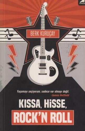 Kıssa, Hisse, Rock'N Roll Berk Kuruçay