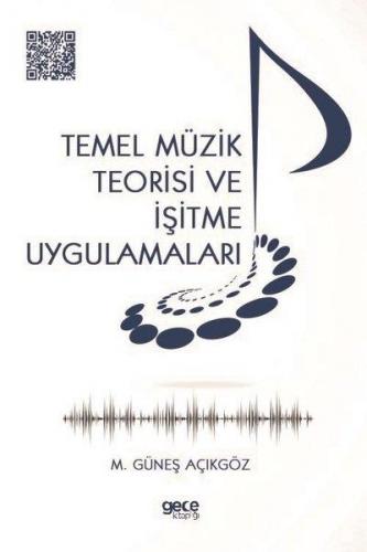 Temel Müzik Teorisi ve İşitme Uygulamaları M. Güneş Açıkgöz