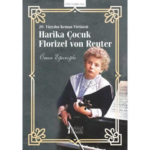 Harika Çocuk Florizel Von Reuter Ömer Eğecioğlu