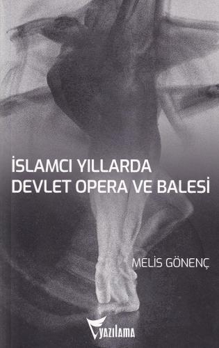 İslamcı Yıllarda Devlet Opera ve Balesi Melis Gönenç