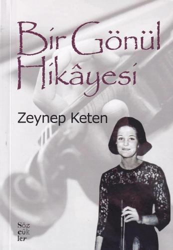 Bir Gönül Hikayesi Zeynep Keten