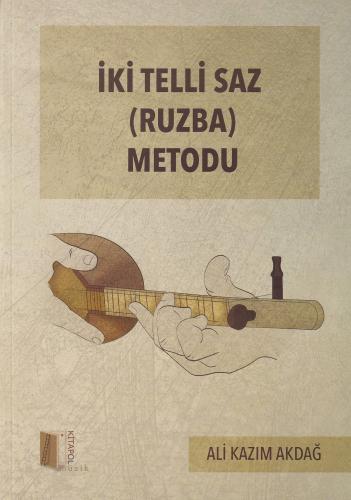 İki Telli Saz (Ruzba) Metodu Ali Kazım Akdağ