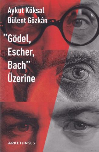 "Gödel, Escher, Bach" Üzerine