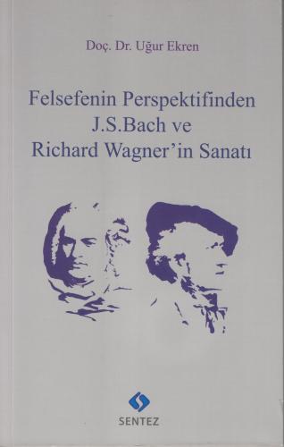 Felsefenin Perspektifinden J. S. Bach ve Richard Wagner'in Sanatı Doç.