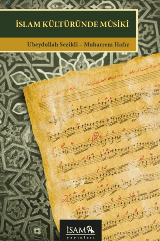 İslam Kültüründe Musiki Ubeydullah Sezikli