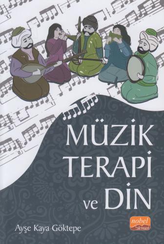 Müzik Terapi ve Din Ayşe Kaya Göktepe