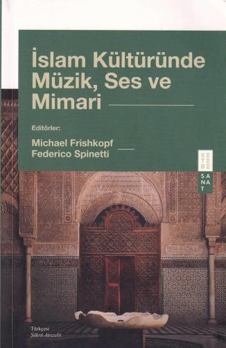 İslam Kültüründe Müzik, Ses ve Mimari Michael Frishkopf