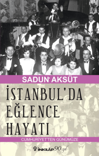 İstanbul'da Eğlence Hayatı Sadun Aksüt