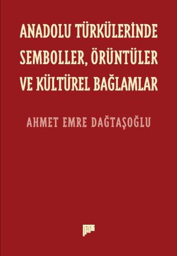 Anadolu Türkülerinde Semboller, Örüntüler ve Kültürel Bağlamlar Ahmet 