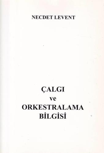 Çalgı Ve Orkestralama Bilgisi Necdet Levent