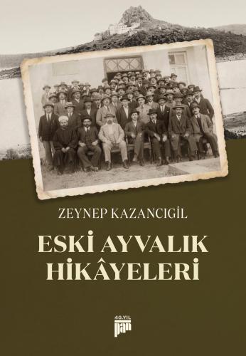 Eski Ayvalık Hikayeleri Zeynep Kazancıgil