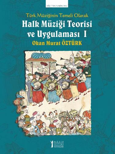 Halk Müziği Teorisi ve Uygulaması - 1 Okan Murat Öztürk