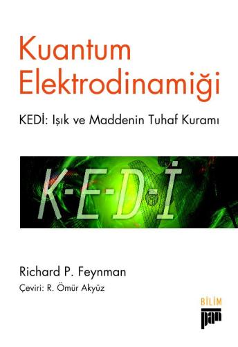 Kuantum Elektrodinamiği - Kedi: Işık ve Maddenin Tuhaf Kuramı Richard 