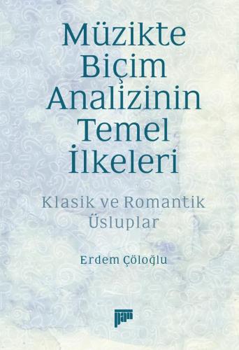 Müzikte Biçim Analizinin Temel İlkeleri Erdem Çöloğlu