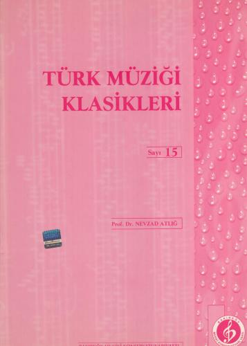 Türk Müziği Klasikleri Prof. Dr. Nevzad Atlığ