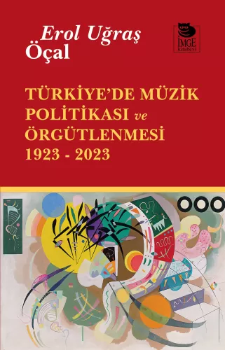 Türkiye'de Müzik Politikası ve Örgütlenmesi 1923-2023
