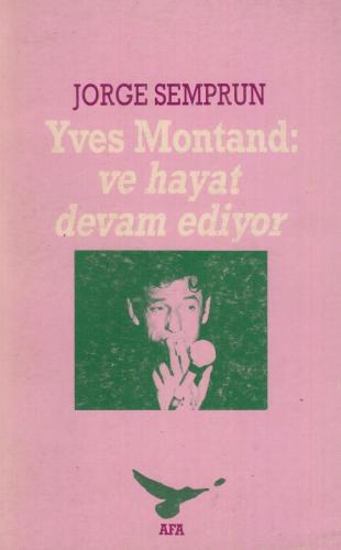 Yves Montand; ve Hayat Devam Ediyor Jorge Semprun